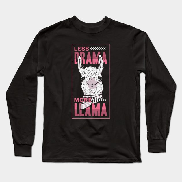 Less Drama More Llama Long Sleeve T-Shirt by eduely